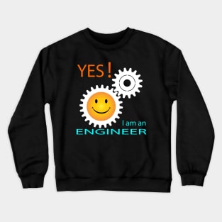 i am an engineer, Yes Im an engineer Crewneck Sweatshirt